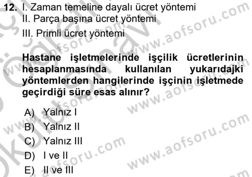 Sağlık Kurumlarında Maliyet Muhasebesi Dersi 2018 - 2019 Yılı Yaz Okulu Sınav Soruları 12. Soru
