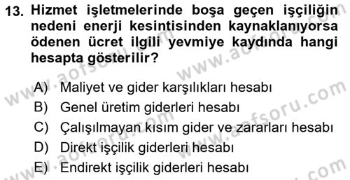 Sağlık Kurumlarında Maliyet Muhasebesi Dersi 2018 - 2019 Yılı Yaz Okulu Sınav Soruları 13. Soru