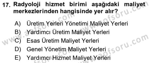 Sağlık Kurumlarında Maliyet Muhasebesi Dersi 2018 - 2019 Yılı Yaz Okulu Sınav Soruları 17. Soru