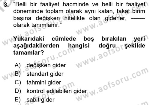 Sağlık Kurumlarında Maliyet Muhasebesi Dersi 2018 - 2019 Yılı Yaz Okulu Sınav Soruları 3. Soru