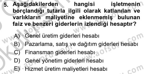 Sağlık Kurumlarında Maliyet Muhasebesi Dersi 2018 - 2019 Yılı Yaz Okulu Sınav Soruları 5. Soru