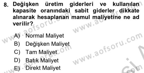 Sağlık Kurumlarında Maliyet Muhasebesi Dersi 2018 - 2019 Yılı Yaz Okulu Sınav Soruları 8. Soru