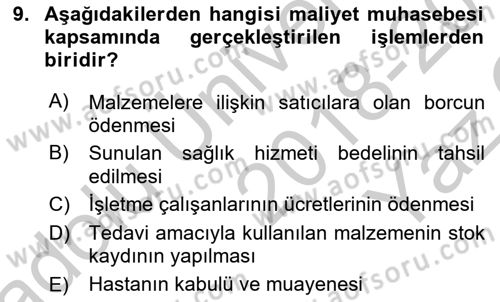 Sağlık Kurumlarında Maliyet Muhasebesi Dersi 2018 - 2019 Yılı Yaz Okulu Sınav Soruları 9. Soru