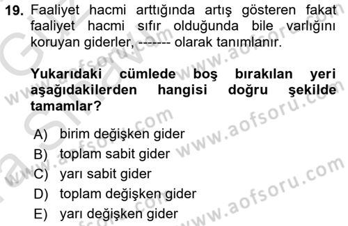 Sağlık Kurumlarında Maliyet Muhasebesi Dersi 2019 - 2020 Yılı (Vize) Ara Sınav Soruları 19. Soru