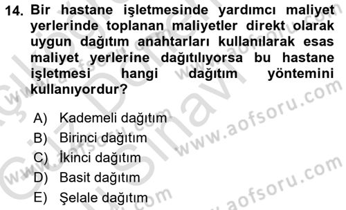 Sağlık Kurumlarında Maliyet Muhasebesi Dersi 2019 - 2020 Yılı (Final) Dönem Sonu Sınav Soruları 14. Soru