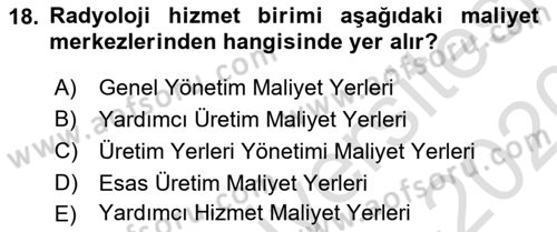 Sağlık Kurumlarında Maliyet Muhasebesi Dersi 2019 - 2020 Yılı (Final) Dönem Sonu Sınav Soruları 18. Soru