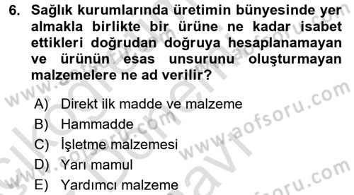 Sağlık Kurumlarında Maliyet Muhasebesi Dersi 2019 - 2020 Yılı (Final) Dönem Sonu Sınav Soruları 6. Soru