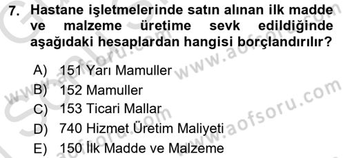 Sağlık Kurumlarında Maliyet Muhasebesi Dersi 2019 - 2020 Yılı (Final) Dönem Sonu Sınav Soruları 7. Soru