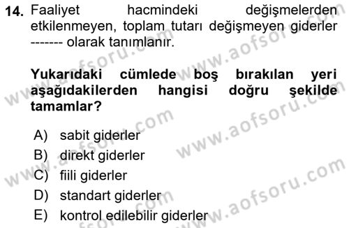 Sağlık Kurumlarında Maliyet Muhasebesi Dersi 2020 - 2021 Yılı Tek Ders Sınavı 14. Soru