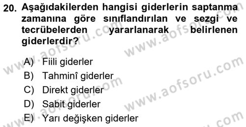 Sağlık Kurumlarında Maliyet Muhasebesi Dersi 2020 - 2021 Yılı Tek Ders Sınavı 20. Soru