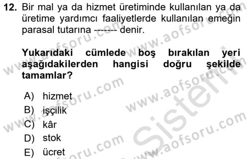 Sağlık Kurumlarında Maliyet Muhasebesi Dersi 2020 - 2021 Yılı Yaz Okulu Sınavı 12. Soru