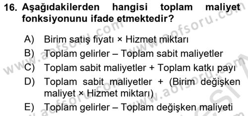 Sağlık Kurumlarında Maliyet Muhasebesi Dersi 2020 - 2021 Yılı Yaz Okulu Sınavı 16. Soru