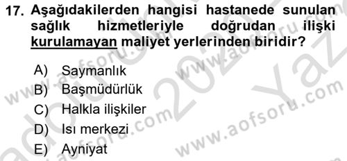 Sağlık Kurumlarında Maliyet Muhasebesi Dersi 2020 - 2021 Yılı Yaz Okulu Sınavı 17. Soru