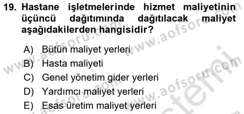 Sağlık Kurumlarında Maliyet Muhasebesi Dersi 2020 - 2021 Yılı Yaz Okulu Sınavı 19. Soru