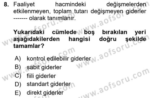 Sağlık Kurumlarında Maliyet Muhasebesi Dersi 2020 - 2021 Yılı Yaz Okulu Sınavı 8. Soru