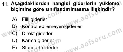 Sağlık Kurumlarında Maliyet Muhasebesi Dersi 2021 - 2022 Yılı (Vize) Ara Sınav Soruları 11. Soru