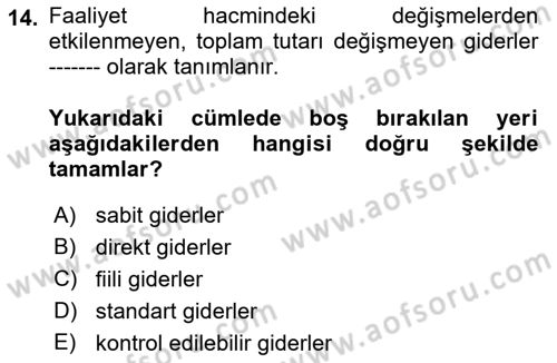 Sağlık Kurumlarında Maliyet Muhasebesi Dersi 2021 - 2022 Yılı (Vize) Ara Sınav Soruları 14. Soru