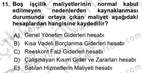 Sağlık Kurumlarında Maliyet Muhasebesi Dersi 2021 - 2022 Yılı (Final) Dönem Sonu Sınavı 11. Soru