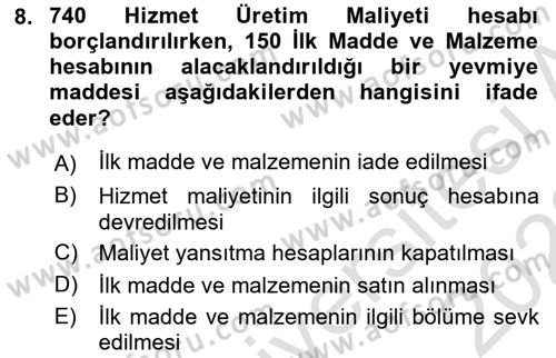 Sağlık Kurumlarında Maliyet Muhasebesi Dersi 2021 - 2022 Yılı (Final) Dönem Sonu Sınavı 8. Soru