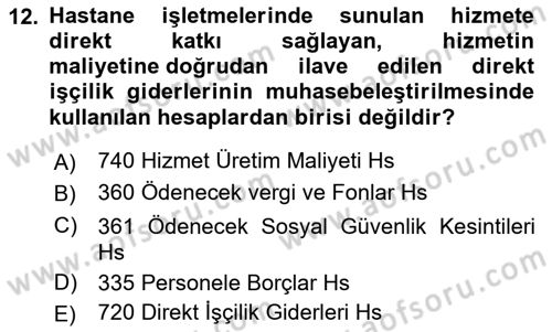 Sağlık Kurumlarında Maliyet Muhasebesi Dersi 2021 - 2022 Yılı Yaz Okulu Sınav Soruları 12. Soru