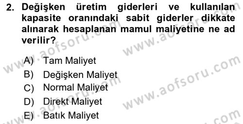 Sağlık Kurumlarında Maliyet Muhasebesi Dersi 2021 - 2022 Yılı Yaz Okulu Sınav Soruları 2. Soru