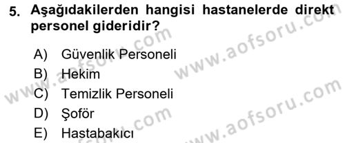 Sağlık Kurumlarında Maliyet Muhasebesi Dersi 2021 - 2022 Yılı Yaz Okulu Sınav Soruları 5. Soru