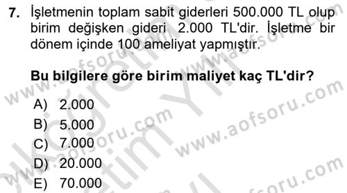 Sağlık Kurumlarında Maliyet Muhasebesi Dersi 2021 - 2022 Yılı Yaz Okulu Sınav Soruları 7. Soru