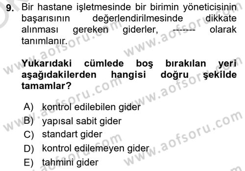 Sağlık Kurumlarında Maliyet Muhasebesi Dersi 2021 - 2022 Yılı Yaz Okulu Sınav Soruları 9. Soru