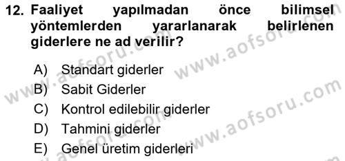 Sağlık Kurumlarında Maliyet Muhasebesi Dersi 2022 - 2023 Yılı (Vize) Ara Sınav Soruları 12. Soru