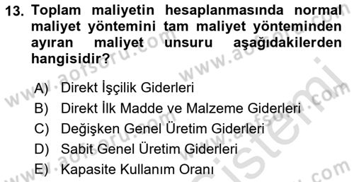 Sağlık Kurumlarında Maliyet Muhasebesi Dersi 2022 - 2023 Yılı (Vize) Ara Sınav Soruları 13. Soru
