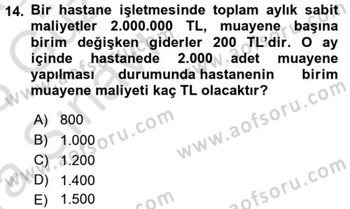 Sağlık Kurumlarında Maliyet Muhasebesi Dersi Ara Sınavı Deneme Sınav Soruları 14. Soru