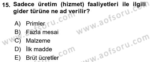 Sağlık Kurumlarında Maliyet Muhasebesi Dersi 2022 - 2023 Yılı (Vize) Ara Sınav Soruları 15. Soru