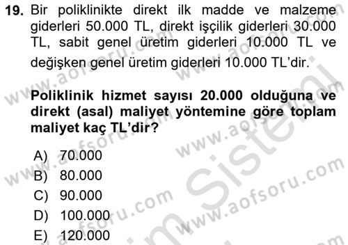Sağlık Kurumlarında Maliyet Muhasebesi Dersi Ara Sınavı Deneme Sınav Soruları 19. Soru