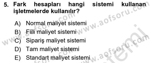 Sağlık Kurumlarında Maliyet Muhasebesi Dersi 2022 - 2023 Yılı (Vize) Ara Sınav Soruları 5. Soru