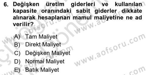 Sağlık Kurumlarında Maliyet Muhasebesi Dersi 2022 - 2023 Yılı (Vize) Ara Sınav Soruları 6. Soru