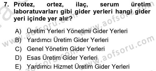 Sağlık Kurumlarında Maliyet Muhasebesi Dersi 2022 - 2023 Yılı (Vize) Ara Sınav Soruları 7. Soru