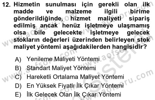 Sağlık Kurumlarında Maliyet Muhasebesi Dersi 2022 - 2023 Yılı (Final) Dönem Sonu Sınav Soruları 12. Soru