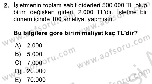 Sağlık Kurumlarında Maliyet Muhasebesi Dersi 2022 - 2023 Yılı (Final) Dönem Sonu Sınav Soruları 2. Soru