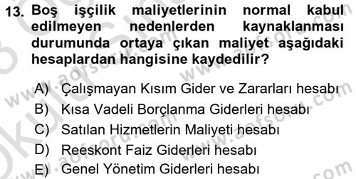 Sağlık Kurumlarında Maliyet Muhasebesi Dersi 2022 - 2023 Yılı Yaz Okulu Sınav Soruları 13. Soru