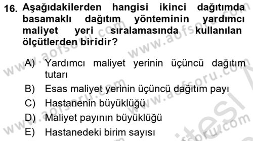 Sağlık Kurumlarında Maliyet Muhasebesi Dersi 2022 - 2023 Yılı Yaz Okulu Sınav Soruları 16. Soru