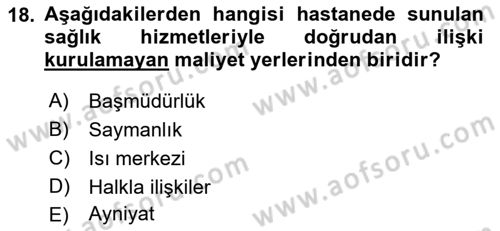 Sağlık Kurumlarında Maliyet Muhasebesi Dersi 2022 - 2023 Yılı Yaz Okulu Sınav Soruları 18. Soru