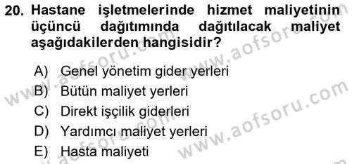 Sağlık Kurumlarında Maliyet Muhasebesi Dersi 2022 - 2023 Yılı Yaz Okulu Sınav Soruları 20. Soru