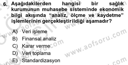 Sağlık Kurumlarında Maliyet Muhasebesi Dersi 2022 - 2023 Yılı Yaz Okulu Sınav Soruları 6. Soru