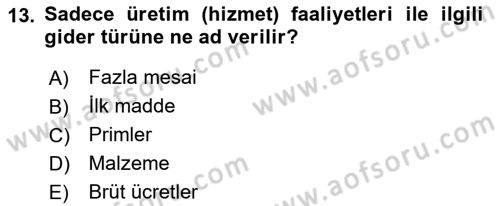 Sağlık Kurumlarında Maliyet Muhasebesi Dersi 2023 - 2024 Yılı (Vize) Ara Sınav Soruları 13. Soru