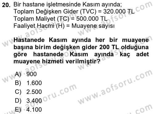 Sağlık Kurumlarında Maliyet Muhasebesi Dersi 2023 - 2024 Yılı (Vize) Ara Sınav Soruları 20. Soru