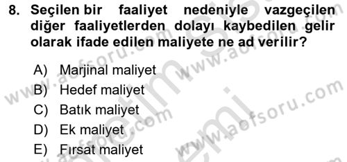 Sağlık Kurumlarında Maliyet Muhasebesi Dersi 2023 - 2024 Yılı (Vize) Ara Sınav Soruları 8. Soru