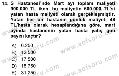Sağlık Kurumlarında Maliyet Muhasebesi Dersi 2023 - 2024 Yılı (Final) Dönem Sonu Sınav Soruları 14. Soru