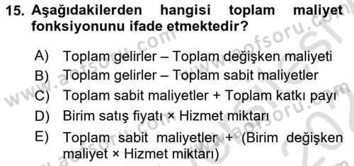 Sağlık Kurumlarında Maliyet Muhasebesi Dersi 2023 - 2024 Yılı (Final) Dönem Sonu Sınav Soruları 15. Soru