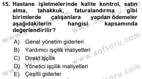 Sağlık Kurumlarında Maliyet Muhasebesi Dersi 2023 - 2024 Yılı Yaz Okulu Sınav Soruları 15. Soru