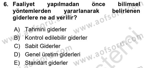 Sağlık Kurumlarında Maliyet Muhasebesi Dersi 2023 - 2024 Yılı Yaz Okulu Sınav Soruları 6. Soru